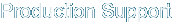Production Support 